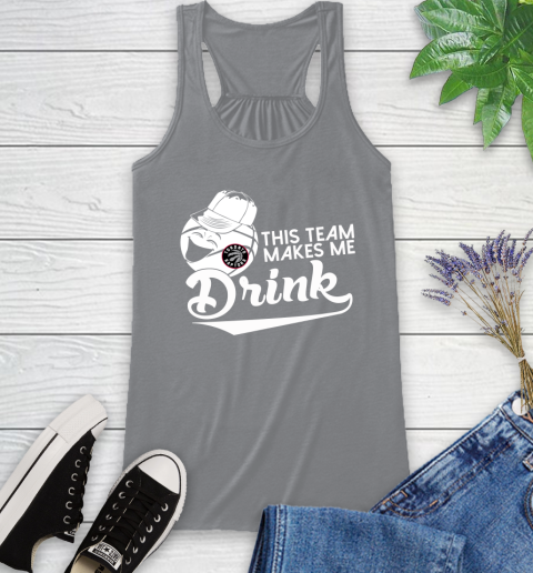 Toronto Raptors NBA Basketball This Team Makes Me Drink Adoring Fan Racerback Tank 4