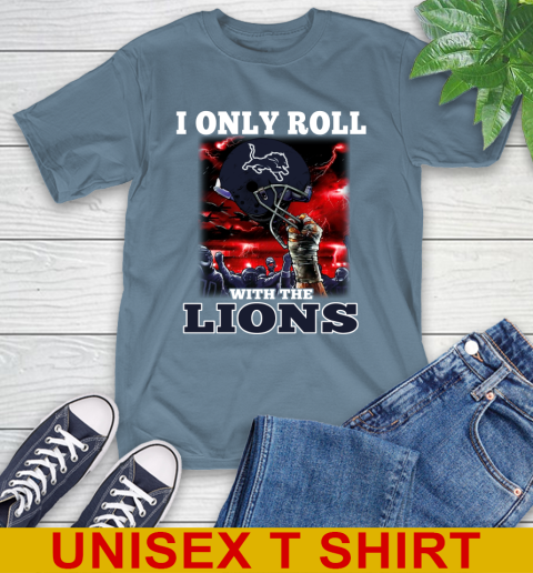 Detroit Lions NFL Football I Only Roll With My Team Sports T-Shirt 8