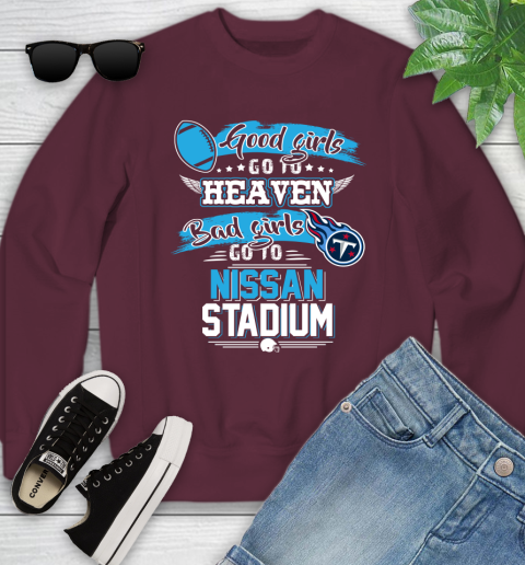 Tennessee Titans NFL Bad Girls Go To Nissan Stadium Shirt Youth Sweatshirt 4