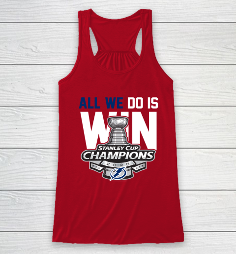 Tampa Bay Lightning Stanley Cup Champions All We Do Is Win Racerback Tank 4