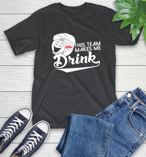Detroit Red Wings NHL Hockey This Team Makes Me Drink Adoring Fan T-Shirt