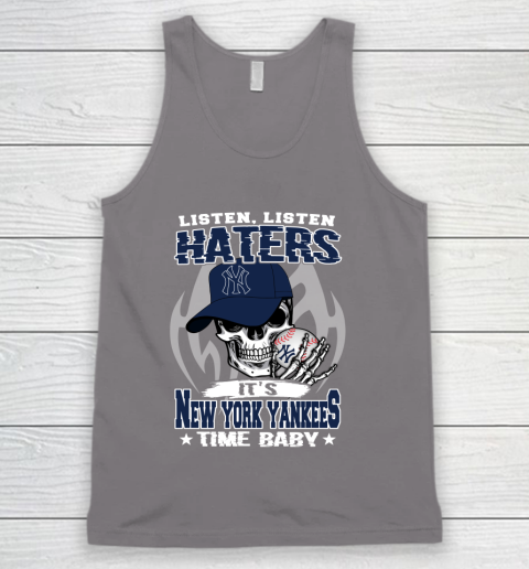 Listen Haters It is YANKEES Time Baby MLB Tank Top 6