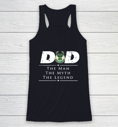 Milwaukee Bucks NBA Basketball Dad The Man The Myth The Legend Racerback Tank 7