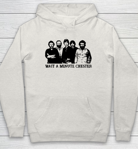 Wait A Minute Chester April Wine Hoodie 8