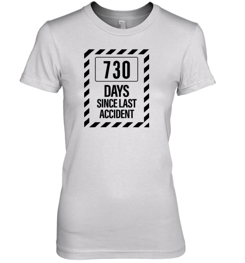 730 Days Since Last Accident Premium Women's T