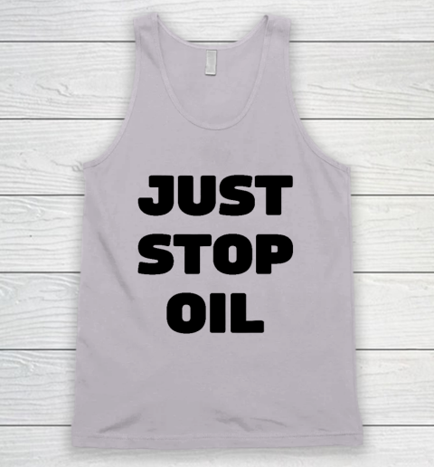 Just Stop Oil Save The Earth Just Stop Oil Tank Top 2