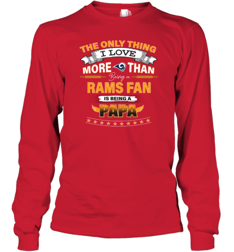 I Love More Than Being A Rams Fan Being A Dad Football Youth T-Shirt 