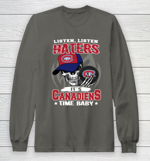 Listen Haters It is CANADIENS Time Baby NHL Long Sleeve T-Shirt 5