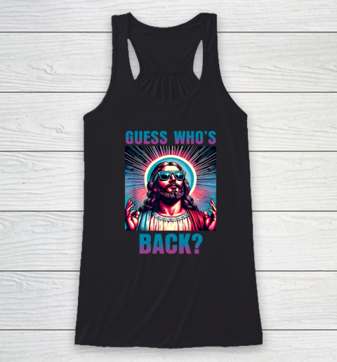 Easter Guess Whos Back Jesus Funny Religious Racerback Tank