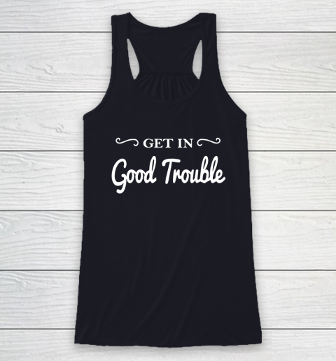 Get in good trouble John Lewis Racerback Tank 7