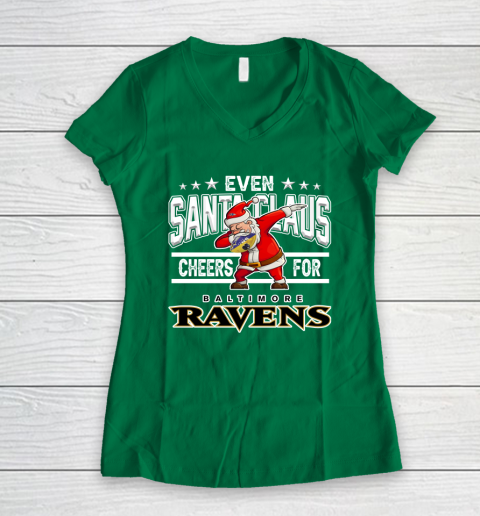 Baltimore Ravens Even Santa Claus Cheers For Christmas NFL Women's V-Neck T-Shirt 3