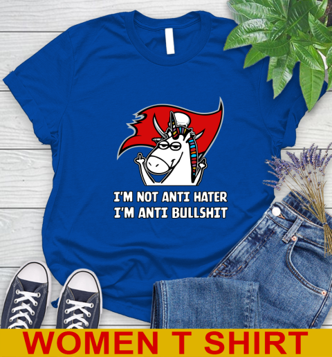 Tampa Bay Buccaneers NFL Football Unicorn I'm Not Anti Hater I'm Anti Bullshit Women's T-Shirt 9