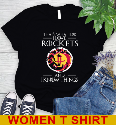 Houston Rockets NBA Basketball That's What I Do I Love My Team And I Know Things Game Of Thrones 85