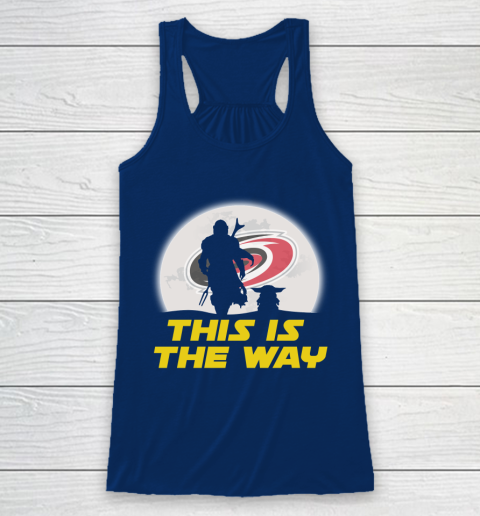 Carolina Hurricanes NHL Ice Hockey Star Wars Yoda And Mandalorian This Is The Way Racerback Tank 6