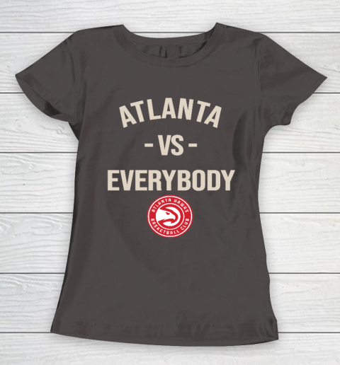 Atlanta Hawks Vs Everybody Women's T-Shirt 7