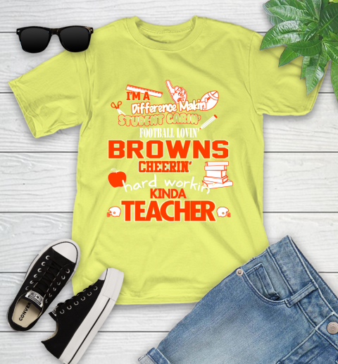 Cleveland Browns NFL I'm A Difference Making Student Caring Football Loving Kinda Teacher Youth T-Shirt 10