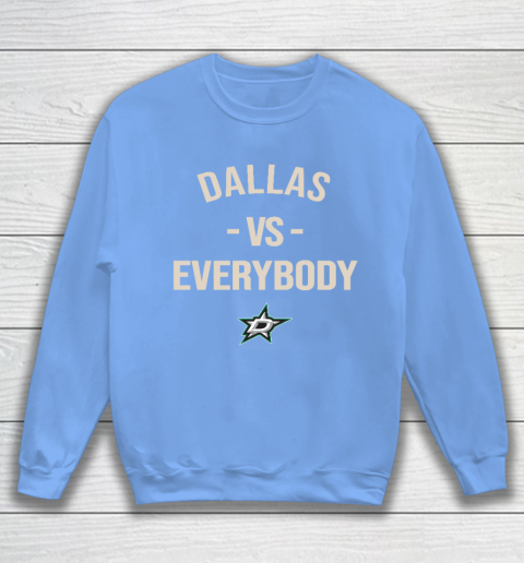 Dallas Stars Vs Everybody Sweatshirt 8