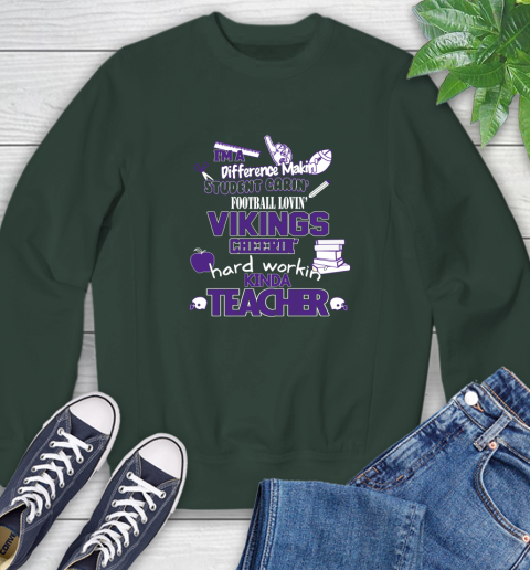 Minnesota Vikings NFL I'm A Difference Making Student Caring Football Loving Kinda Teacher Sweatshirt 12