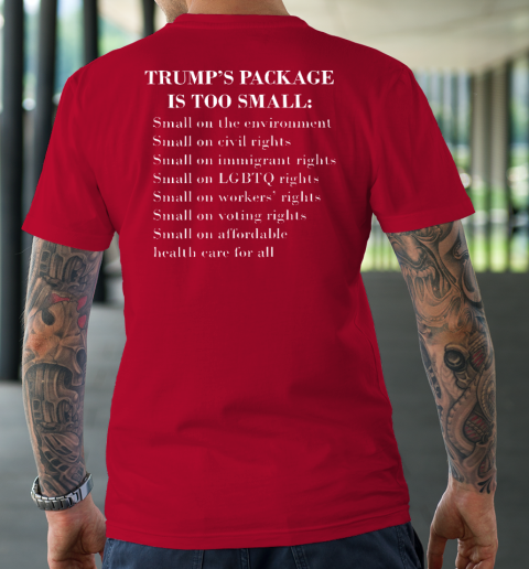 Trump Too Small (Print on front and back) T-Shirt 16