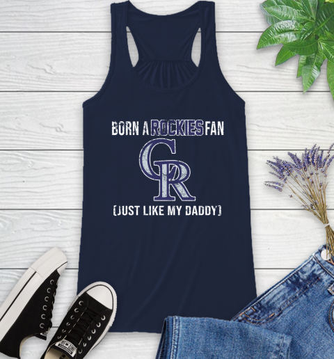 MLB Baseball Colorado Rockies Loyal Fan Just Like My Daddy Shirt Racerback Tank 8