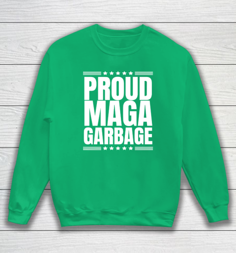 Proud MAGA Garbage Trump Supporter Sweatshirt 4