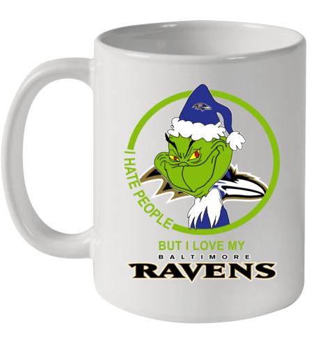 Baltimore Ravens NFL Christmas Grinch I Hate People But I Love My Favorite Football Team Ceramic Mug 11oz