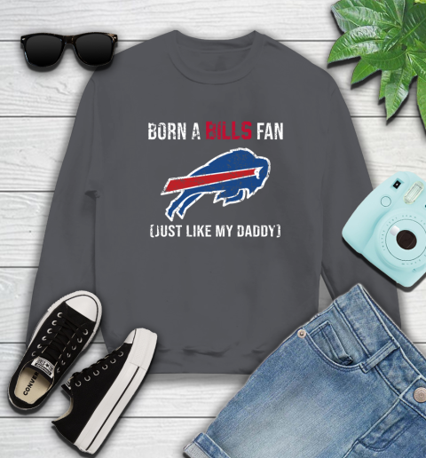 NFL Buffalo Bills Football Loyal Fan Just Like My Daddy Shirt Sweatshirt 6