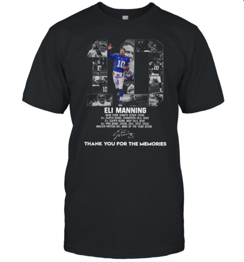 10 Eli Manning Thank You For The Memories Signature shirt Unisex Jersey Tee