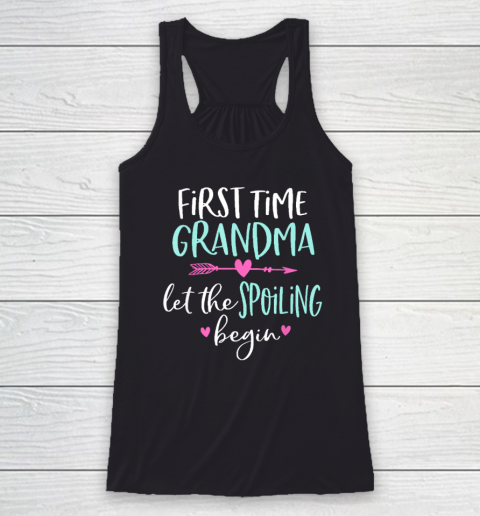 First Time Grandma Let the Spoiling Begin Racerback Tank