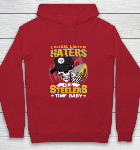 Listen Haters It is STEELERS Time Baby NFL Youth Hoodie 7