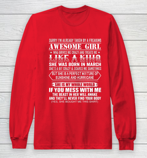 Sorry I m Already Taken by a Freaking Awesome Girl March Birthday Long Sleeve T-Shirt 7
