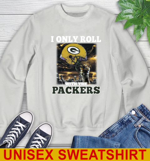 Green Bay Packers NFL Football I Only Roll With My Team Sports Sweatshirt 5