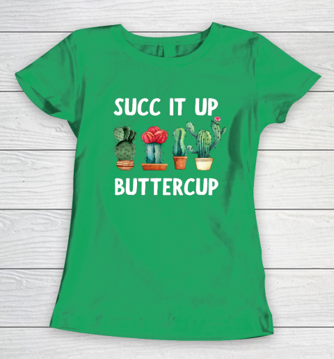 Cactus Lovers Succ It Up Buttercup Pun Funny novelty Women's T-Shirt 5