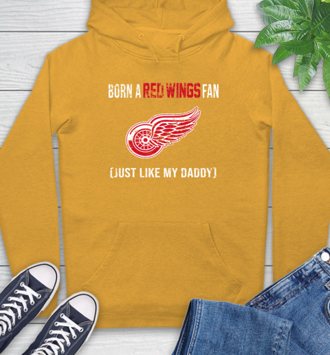 NHL Detroit Red Wings Hockey Loyal Fan Just Like My Daddy Shirt Hoodie 2
