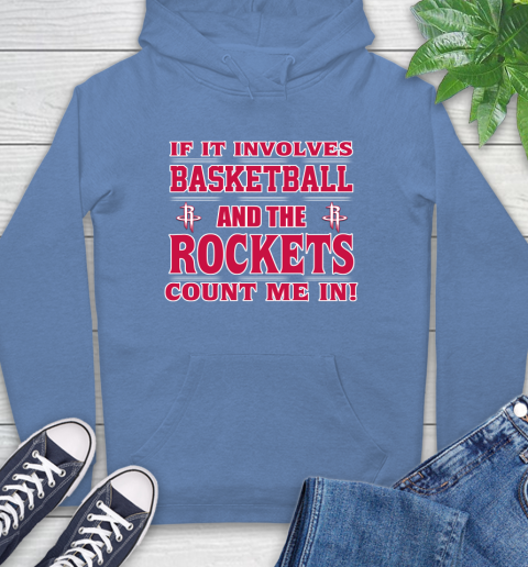 NBA If It Involves Basketball And Houston Rockets Count Me In Sports Hoodie 11