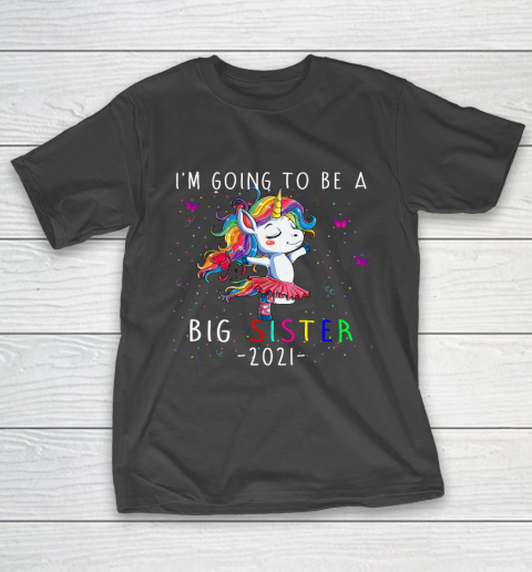 I m Going To Be A Big Sister Unicorn Cute Girls Gift T-Shirt