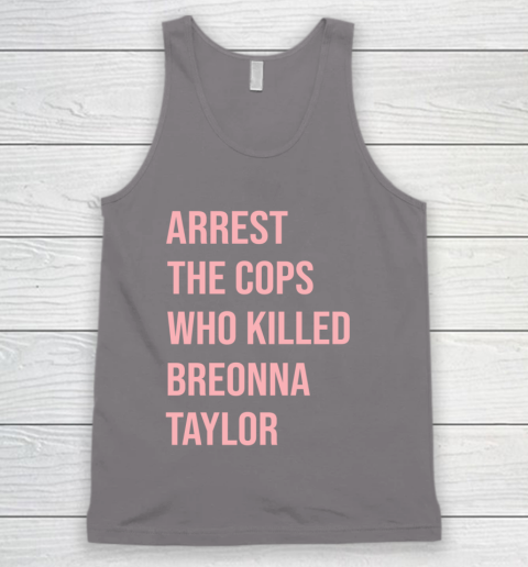 Arrest the cops who killed Breonna Taylor- Say Her Name Tank Top 6