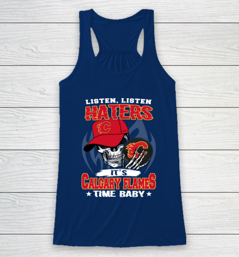 Listen Haters It is FLAMES Time Baby NHL Racerback Tank 6