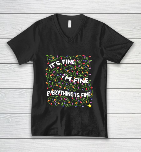 It s Fine I m Fine Everything Is Fine Christmas Lights gifts V-Neck T-Shirt