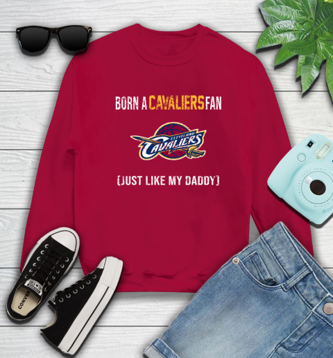 NBA Cleveland Cavaliers Loyal Fan Just Like My Daddy Basketball Shirt Sweatshirt 8