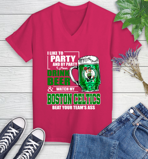 NBA Drink Beer and Watch My Boston Celtics Beat Your Team's Ass Women's V-Neck T-Shirt 9