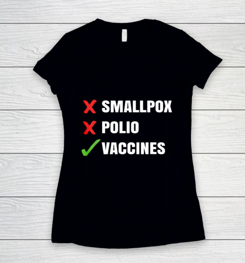 Vaccines Cause Adults Pro Vaccination Vaxxer Polio Vax Women's V-Neck T-Shirt