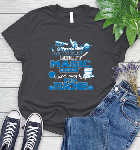 Orlando Magic NBA I'm A Difference Making Student Caring Basketball Loving Kinda Teacher Women's T-Shirt 8