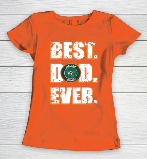 NHL Dallas Stars Hockey Best Dad Ever Family Shirt Women's T-Shirt - Image 4