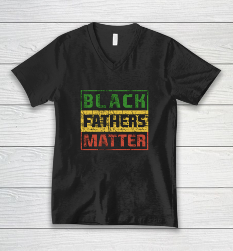 Black Father Matter African Pride History Month Day Dad Gift V-Neck T-Shirt