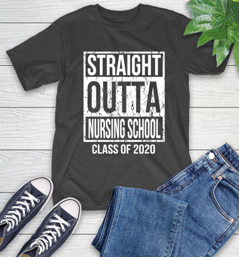 Nurse Shirt Class Of 2020 Straight Outta Nursing School Graduation Gift T Shirt T-Shirt