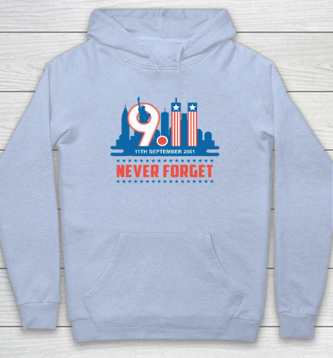 Never Forget September 11 2001 Memorial Day American Hoodie 5