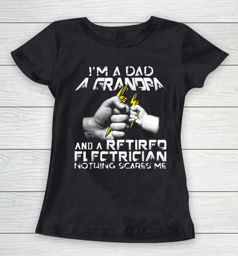 Grandpa Funny Gift Apparel  Mens I'm A Dad A Grandpa And A Retired Elect Women's T-Shirt