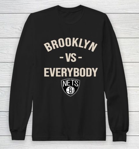 Brooklyn Nets Vs Everybody Long Sleeve T-Shirt