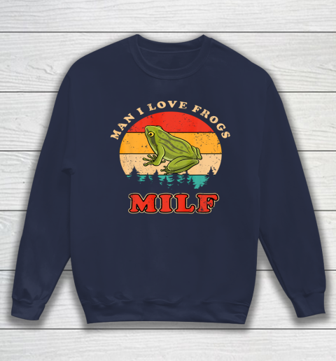 MILF Man I Love Frogs Funny Retro Frog Sweatshirt 2